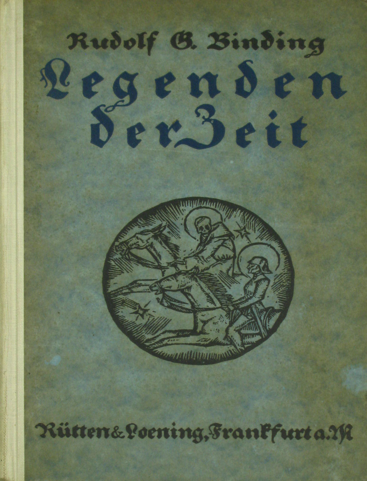 Binding, Rudolf G.:  Legenden der Zeit 