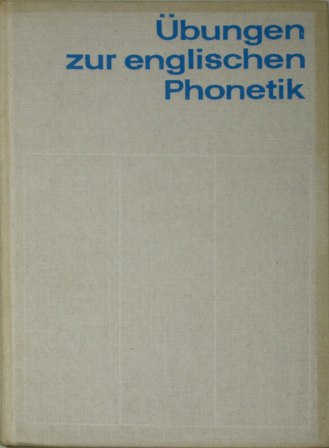 Arnold, Roland, Klaus Hansen und Hans Mettke:  Übungen zur englischen Phonetik 