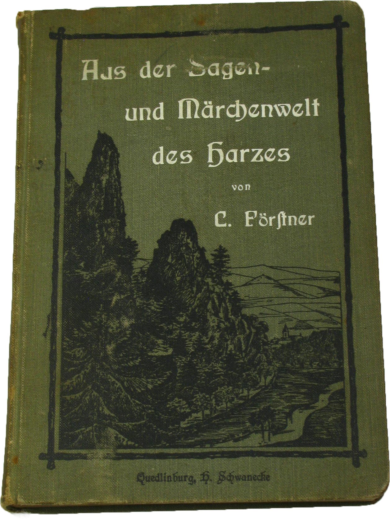 Fürstner, C.:  Aus der Sagen- und Märchenwelt des Harzes (Unterharz) 