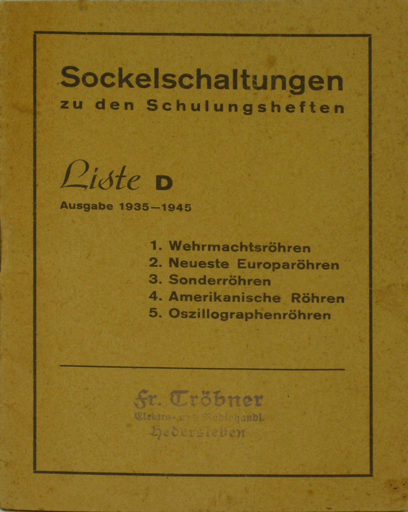   Sockelschaltungen zu den Schulungsheften. Liste D. Ausgabe 1935-1945. 