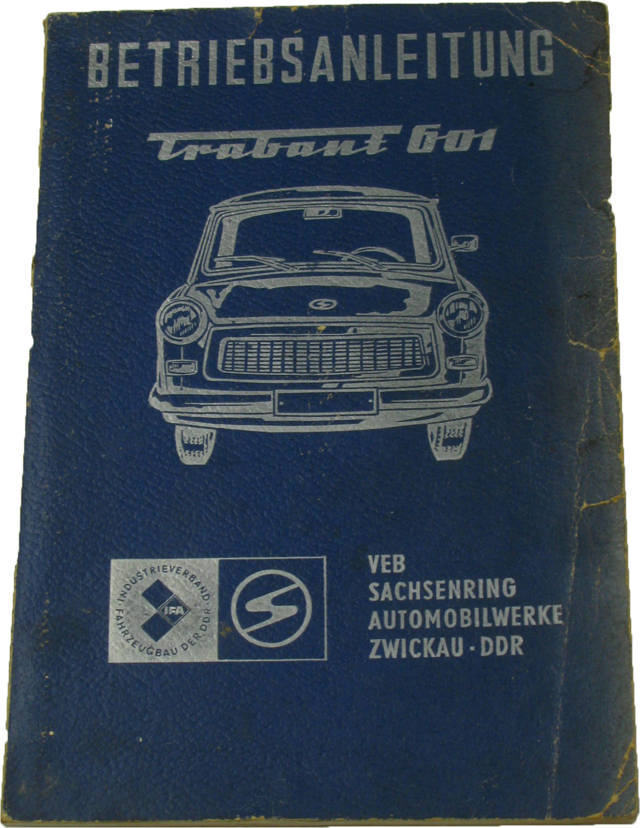 Autorenkollektiv:  Betriebsanleitung für den Personenkraftwagen Trabant 601 