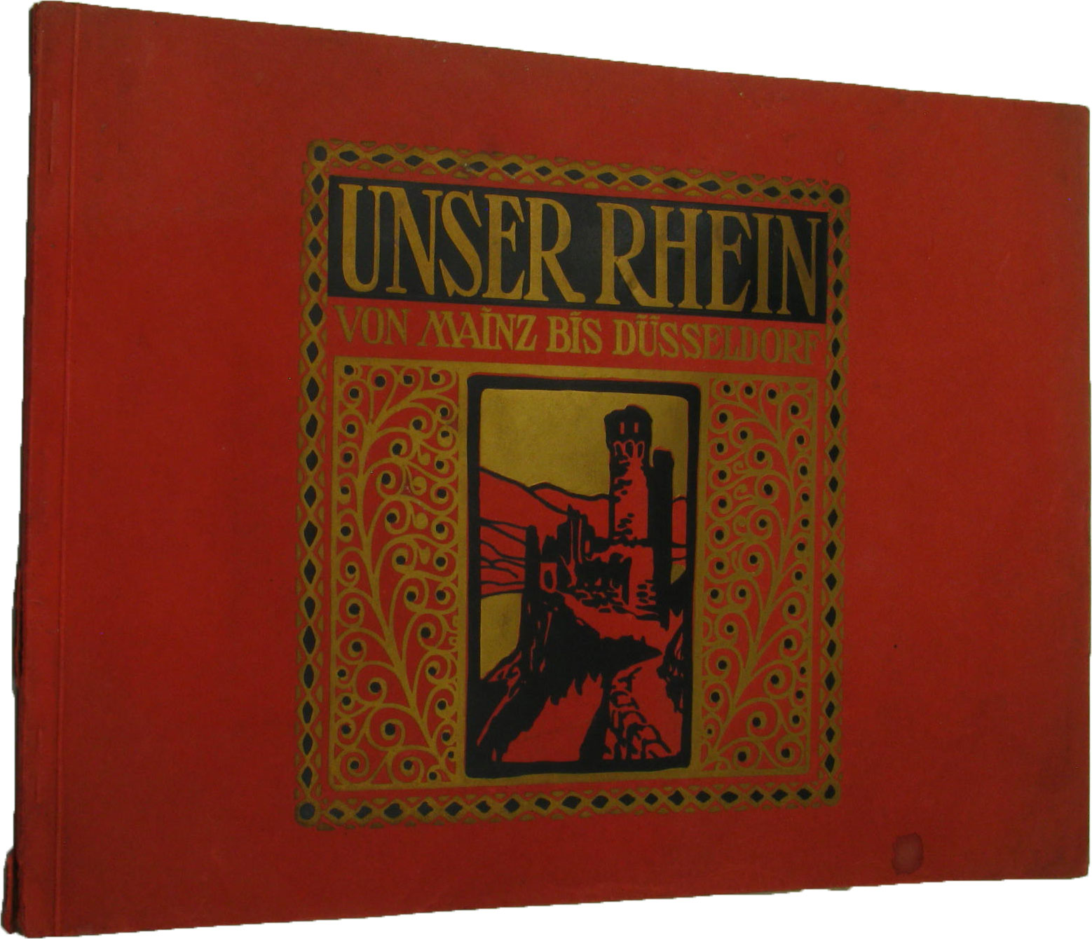   Unser Rhein von Mainz bis Düsseldorf. 42 malerische Bilder von den Ufern des Rheines, darunter vier farbige Kunstbeilagen. 