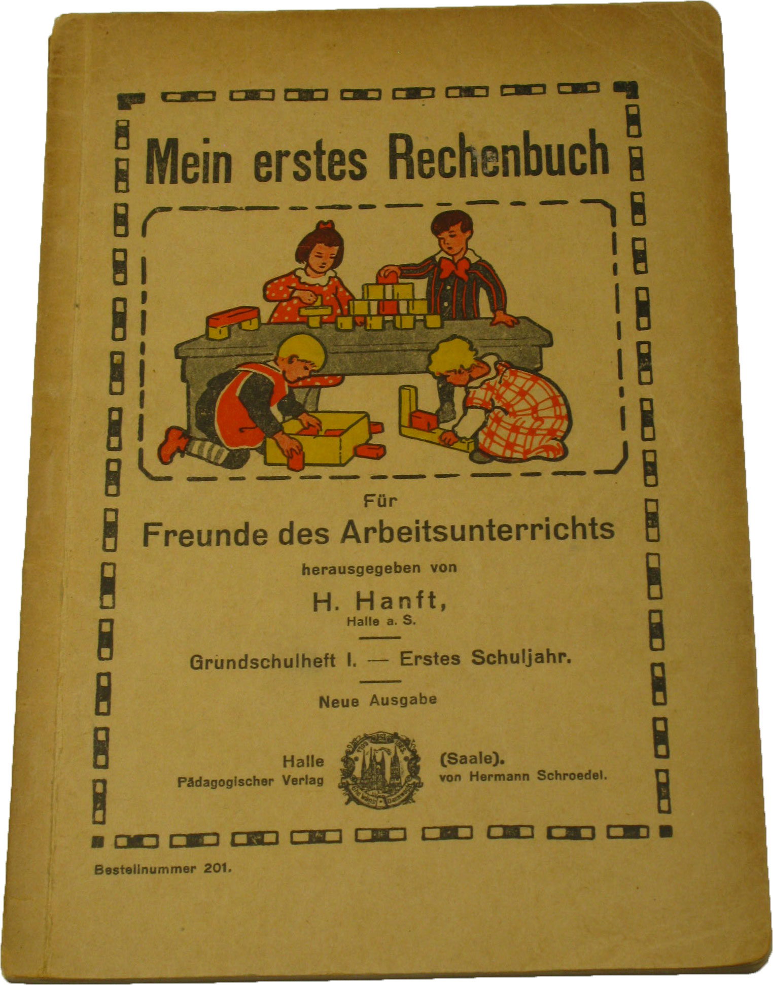 Hanft, H. (Hrsg.):  Mein erstes Rechenbuch für Freunde des Arbeitsunterrichts. Grundschulheft II. - Erstes Schuljahr. 