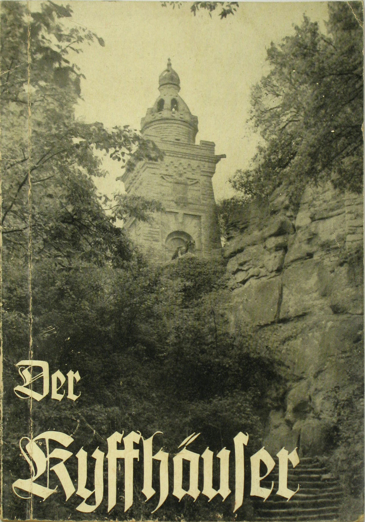 Autorenkollektiv:  Das Kyffhäusergebirge mit Nationaldenkmal, Reichsburg Kyffhausen, Kyffhäuser-Unterkunftshaus Rothenburg und Kyffhäuser-Erholungsheim Schloß Rathsfeld 