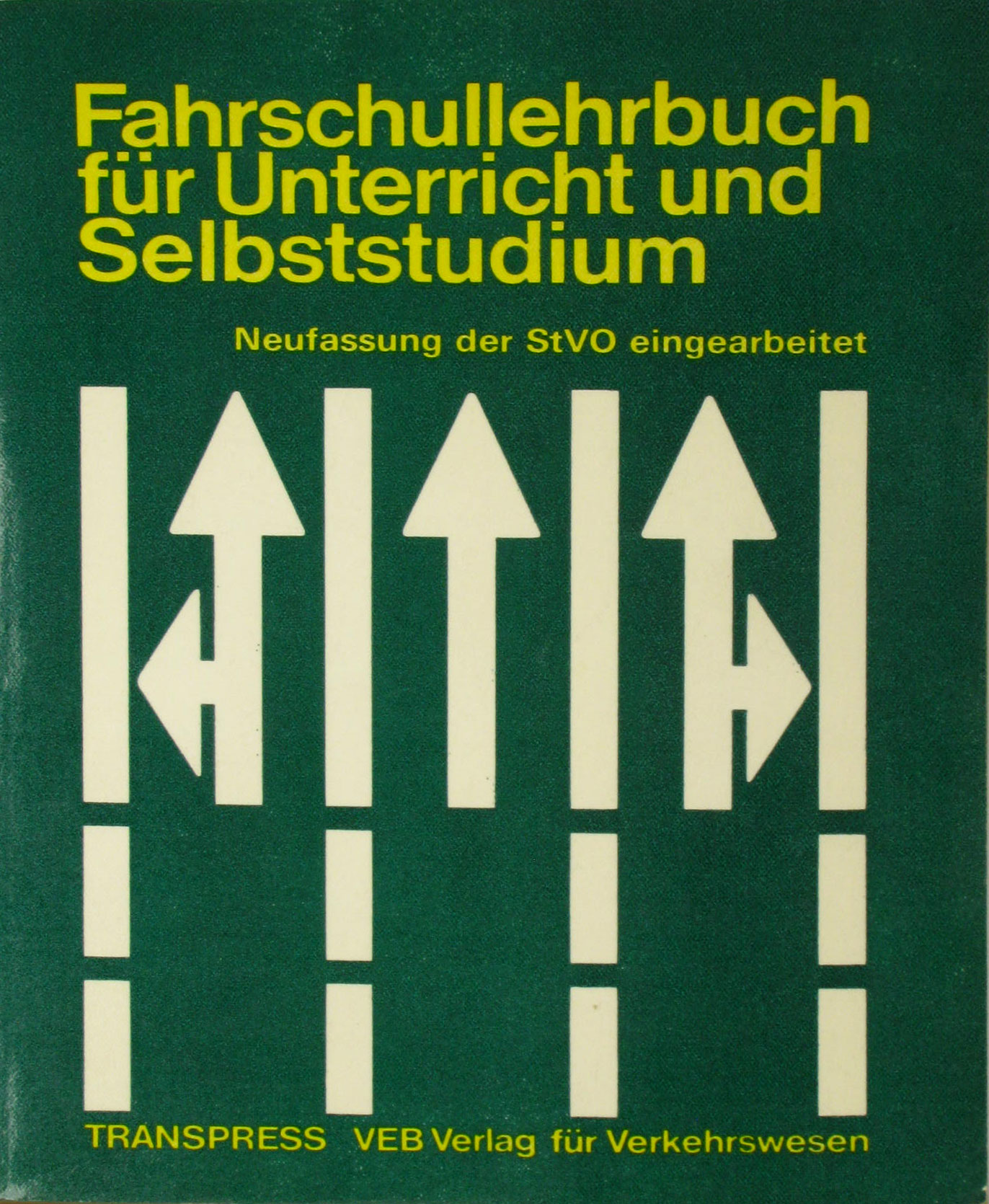 Autorenkollektiv:  Fahrschullehrbuch für Unterricht und Selbststudium 