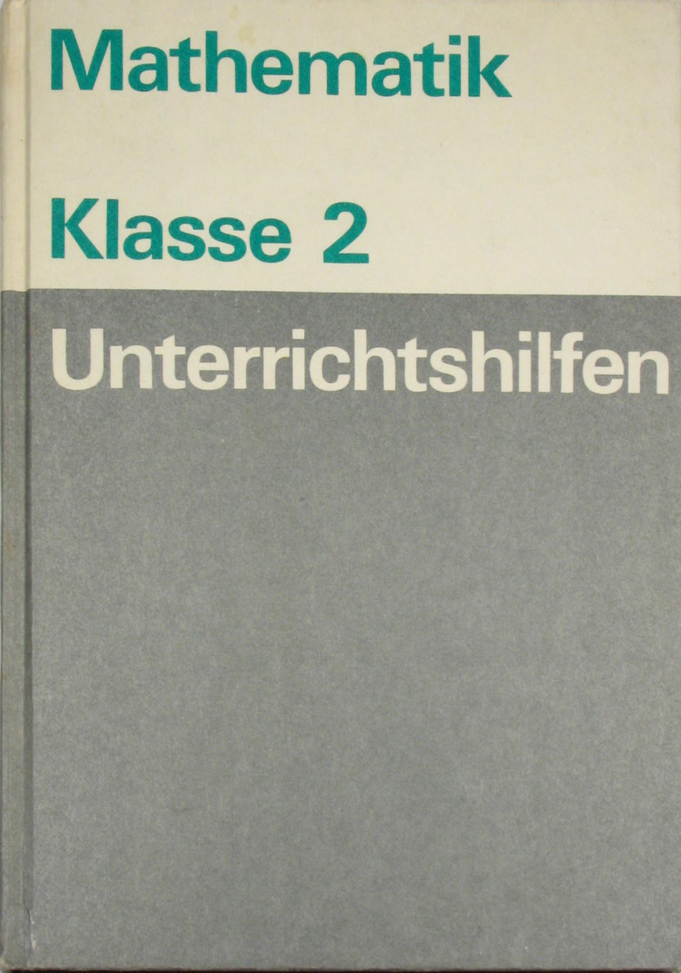 Franke, Marianne, Christa Herwig Lothar Preußer u. a.:  Unterrichtshilfen Mathematik Klasse 2 