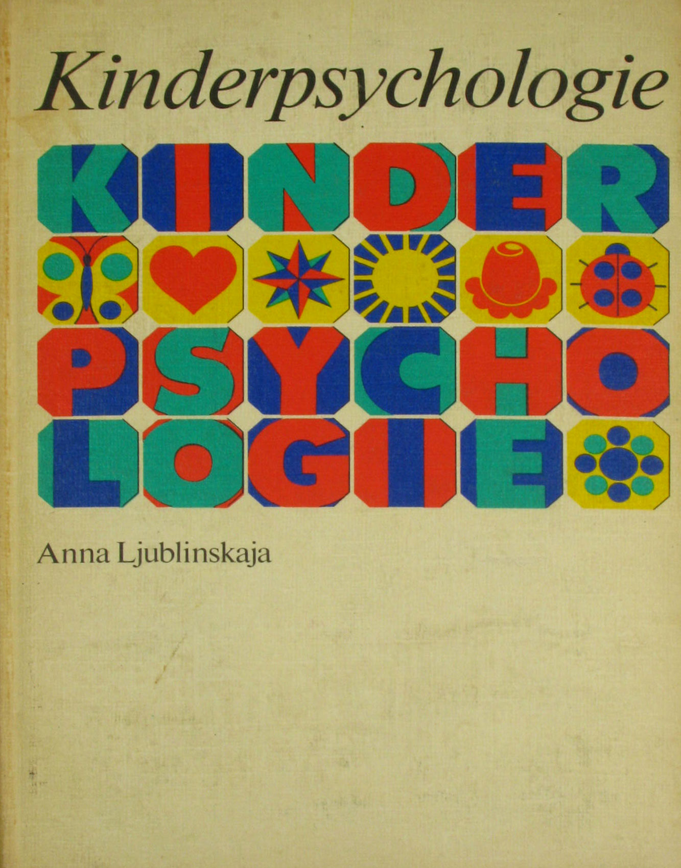 Ljublinskaja, Anna:  Kinderpsychologie 