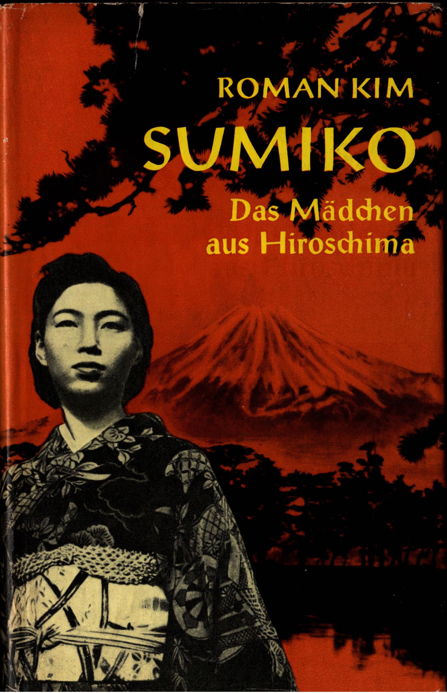 Kim, Roman:  Sumiko. Das Mädchen aus Hiroshima. 