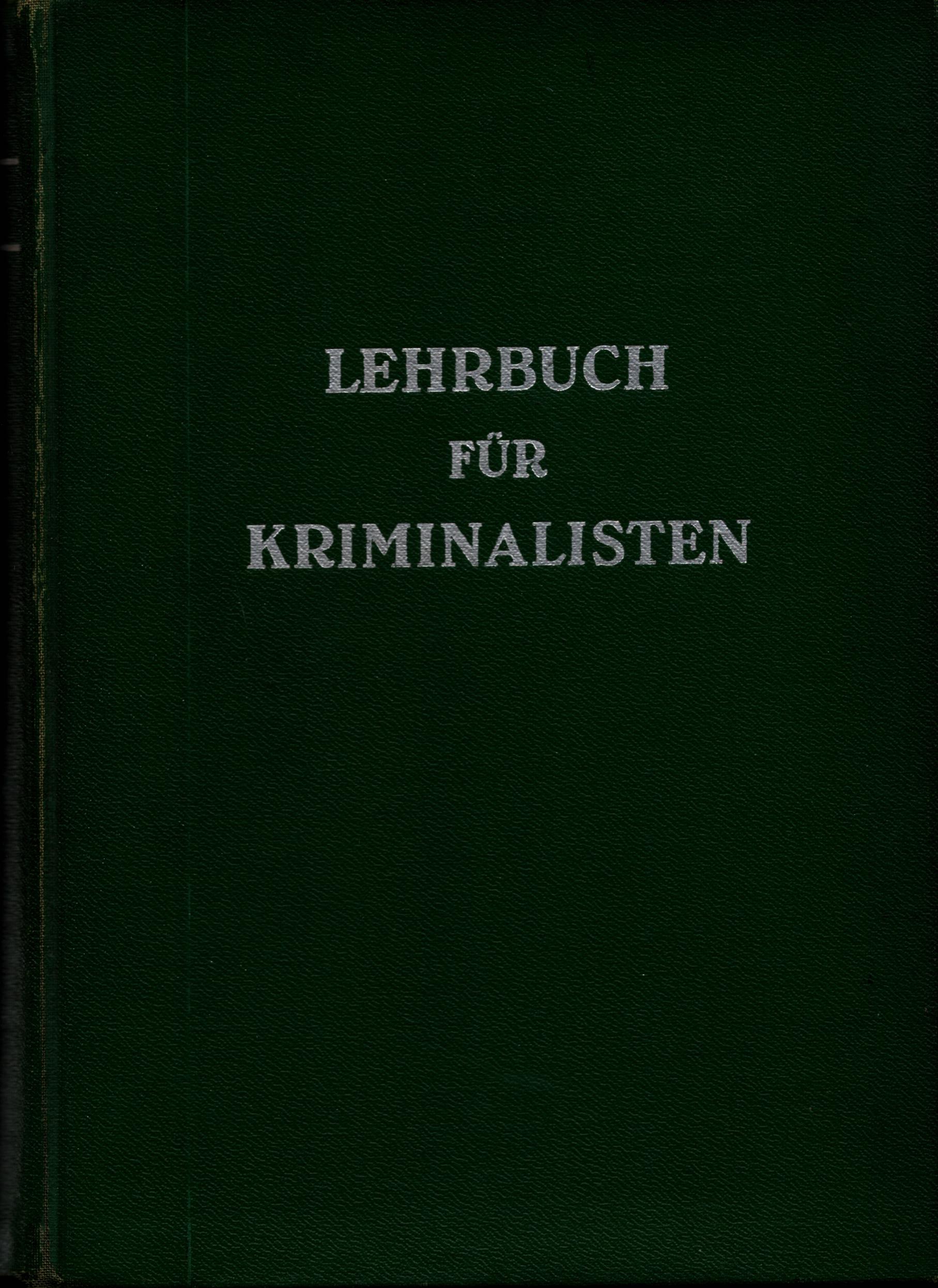 Gertig, B. und R. Schädlich:  Lehrbuch für Kriminalisten. Die allgemeinen Verfahren und Arbeitsmethoden der Kriminalistik. 