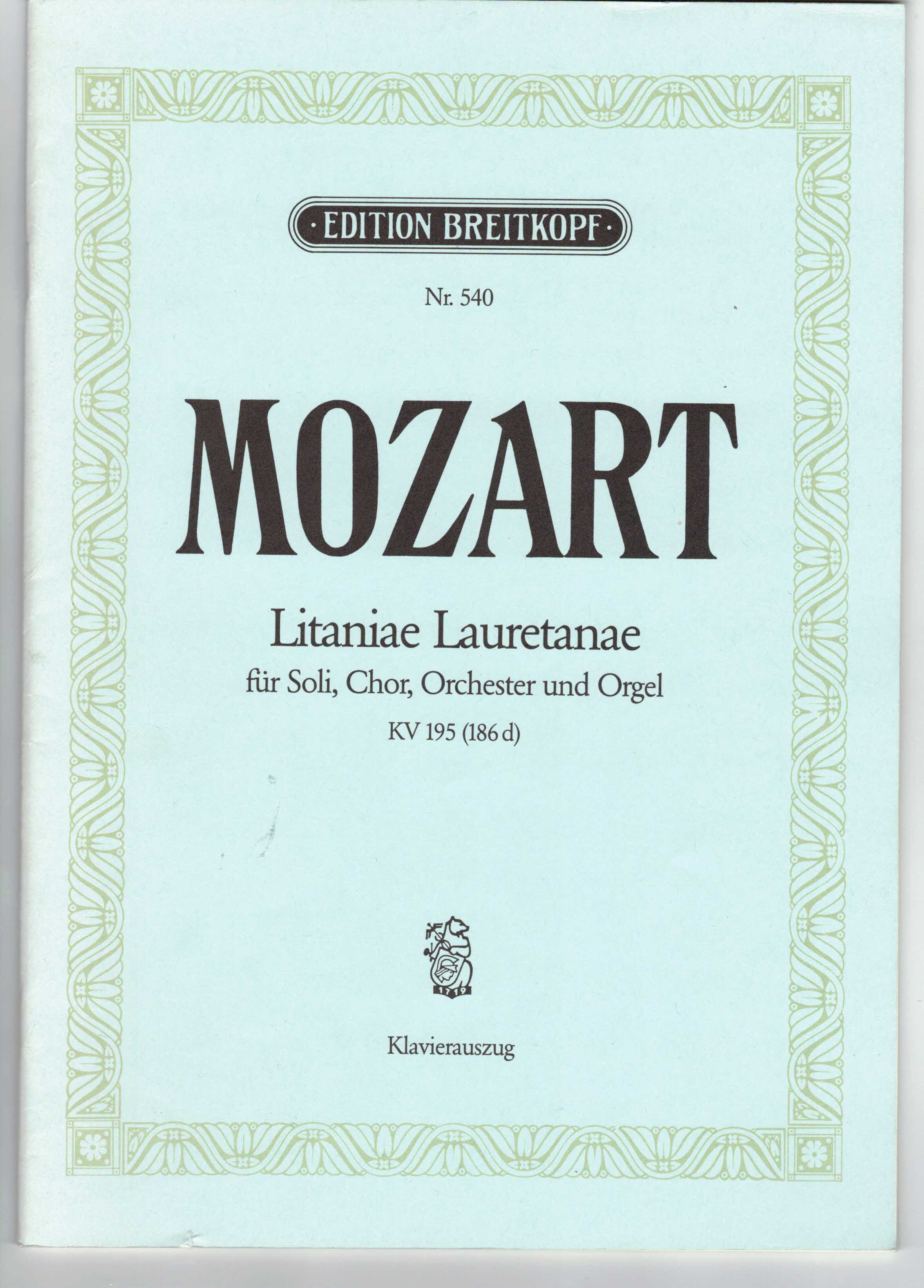   Wolfgang Amadeus Mozart. Litaniae Lauretanae für Soli, Chor, Orchester und Orgel (KV 195/186 d). Klavierauszug. 