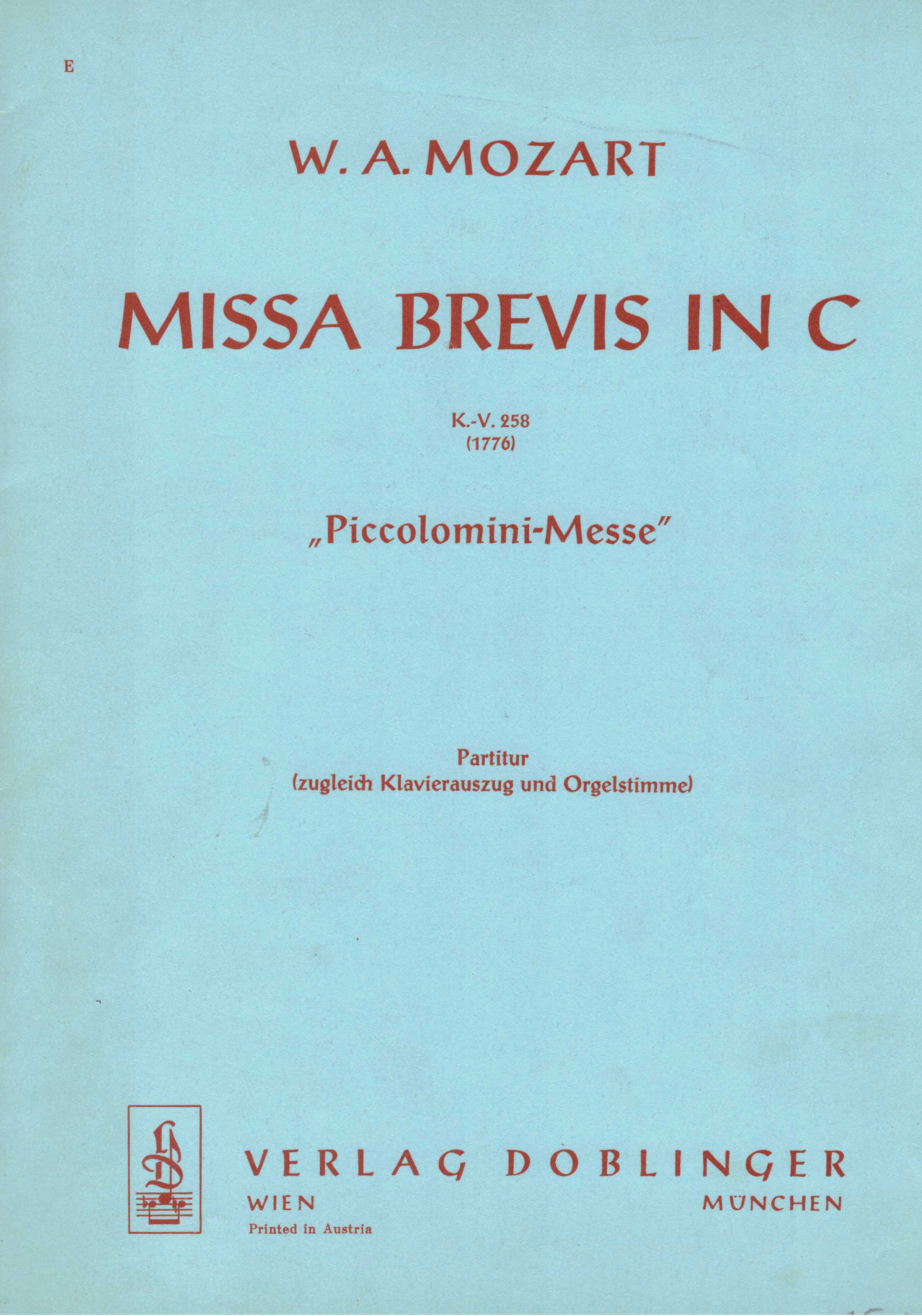 Schabasser, Josef (Hrsg.):  W. A. Mozart. Missa Brevis in C (K.-V. 258/1776). Piccolomini-Messe für gemischten Chor, 2 Violinen, Cello, Baß, 2 Trompeten, Pauke und Orgel. 