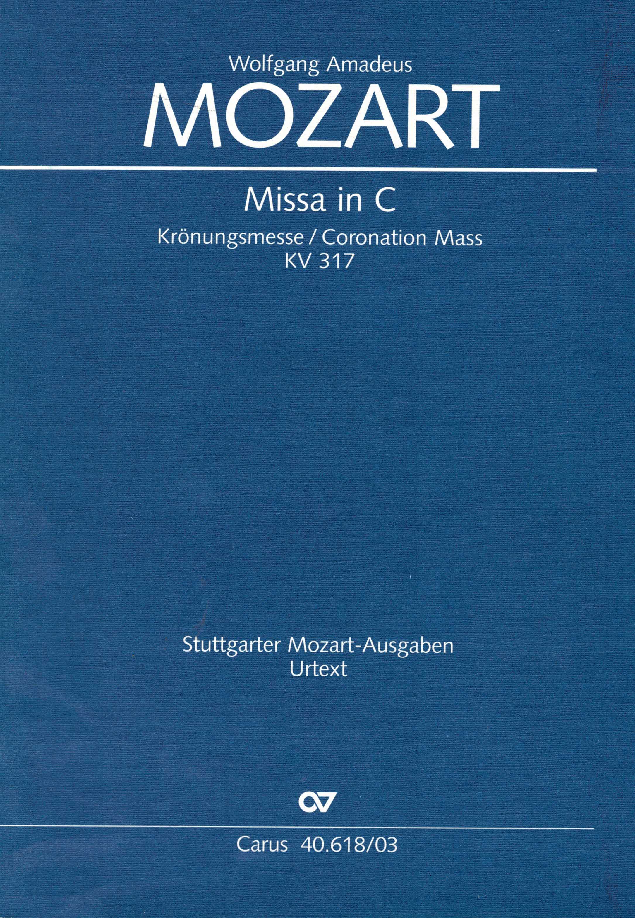 Leisinger, Ulrich (Hrsg.):  Wolfgang Amadeus Mozart. Missa in C Krönungsmesse (KV 317). Stuttgarter Mozart-Ausgaben. Urtext. 