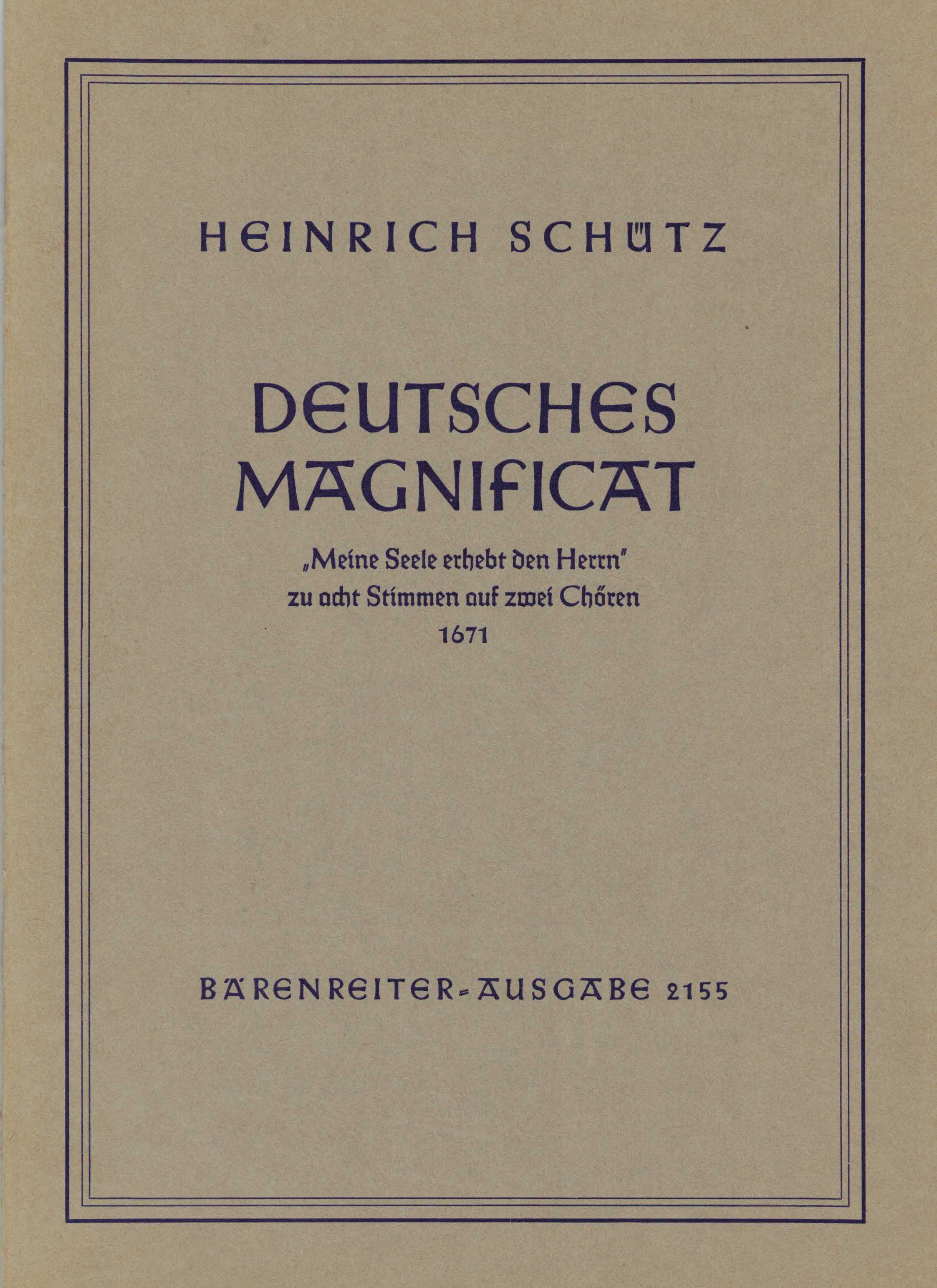 Ameln, Konrad (Hrsg.):  Heinrich Schütz. Deutsches Magnificat. "Meine Seele erhebet den Herrn" zu acht Stimmen aus zwei Chören. 