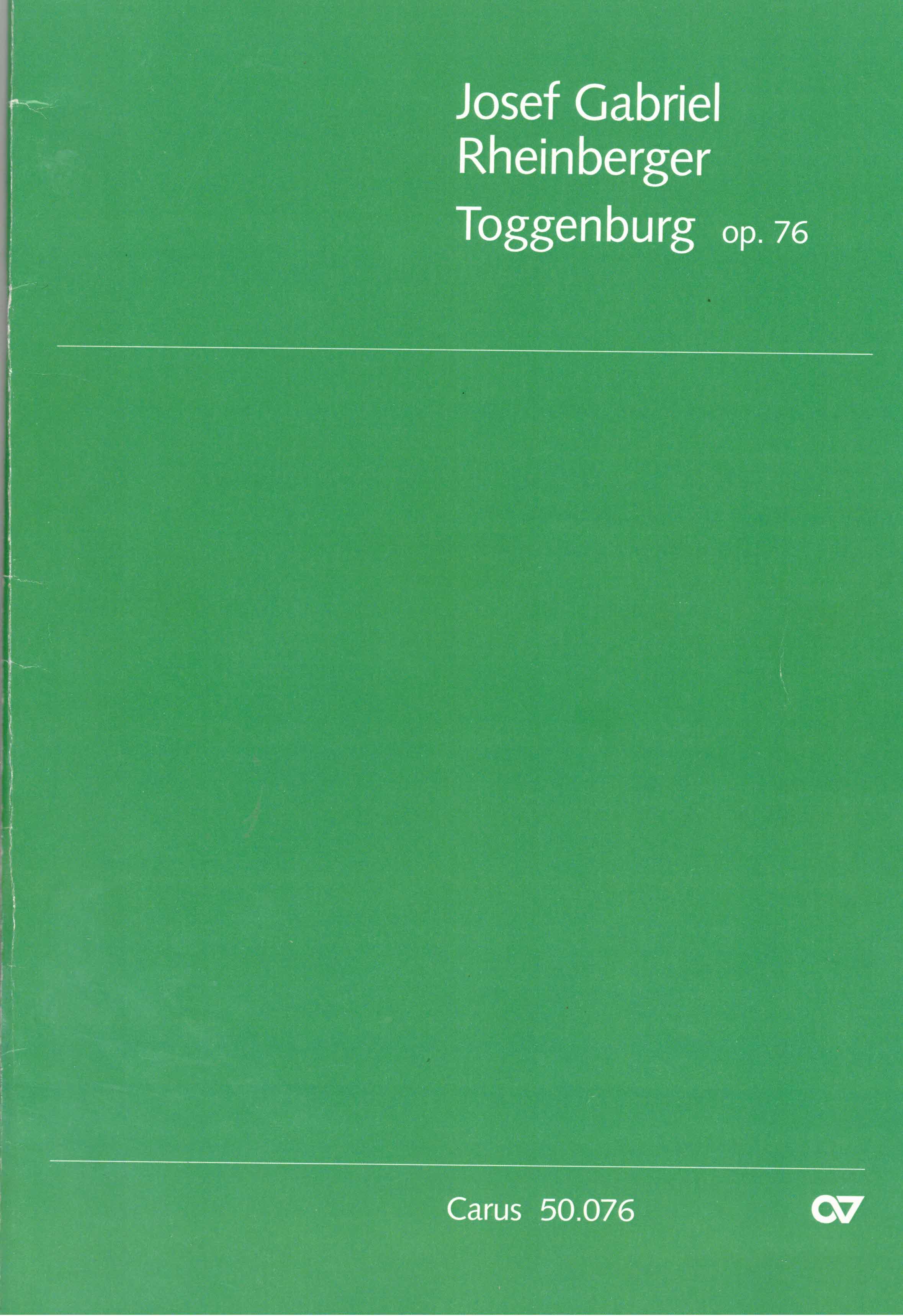   Josef Gabriel Rheinberger. Toggenburg op. 76 per Soli SSATB, Coro SATB e Pianoforte. 