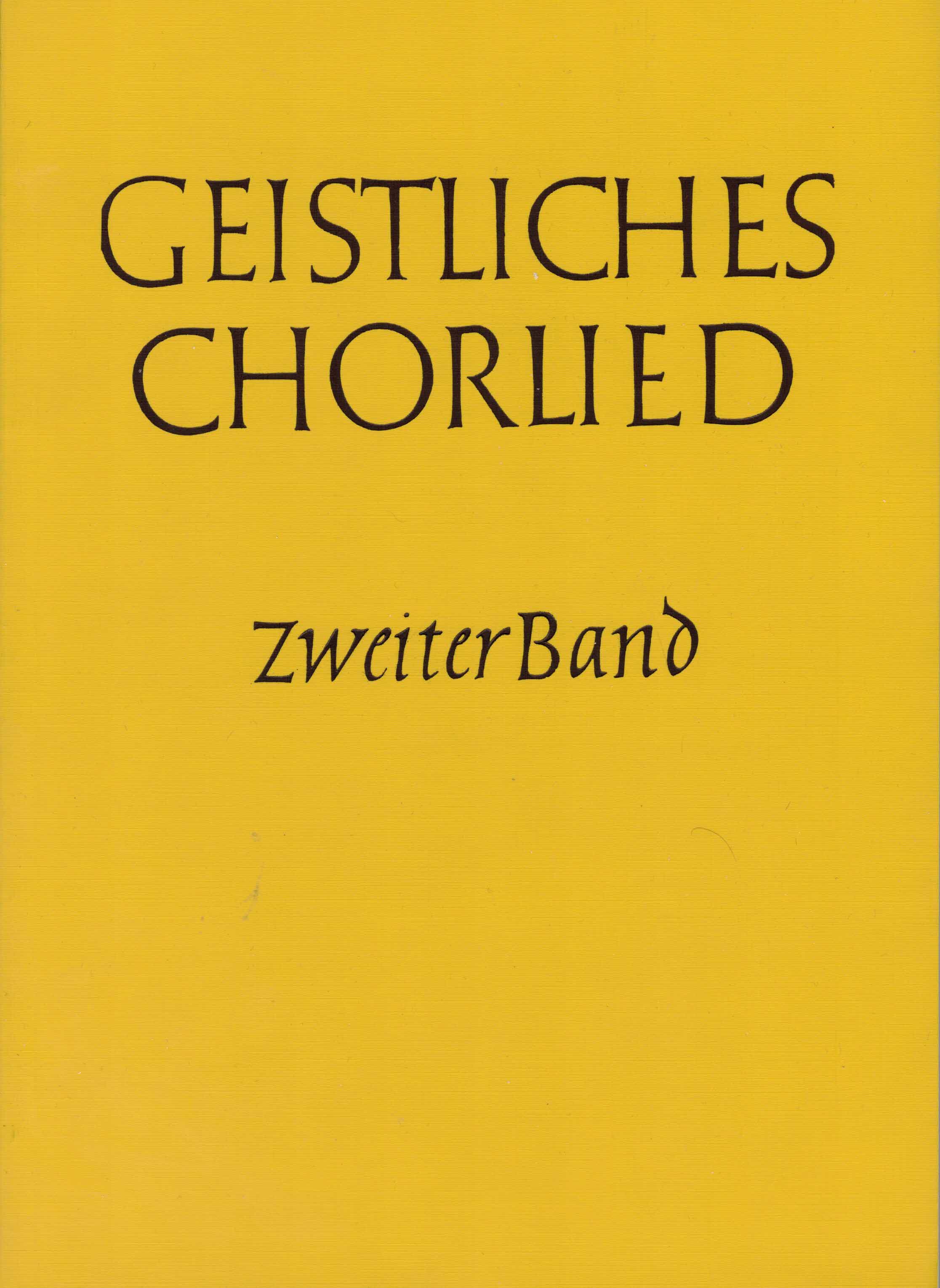 Grote, Gottfried (Hrsg.):  Geistliches Chorlied. Zwei- bis sechsstimmige Sätze für gemischten Chor (2. Band Nr. 121-200) 