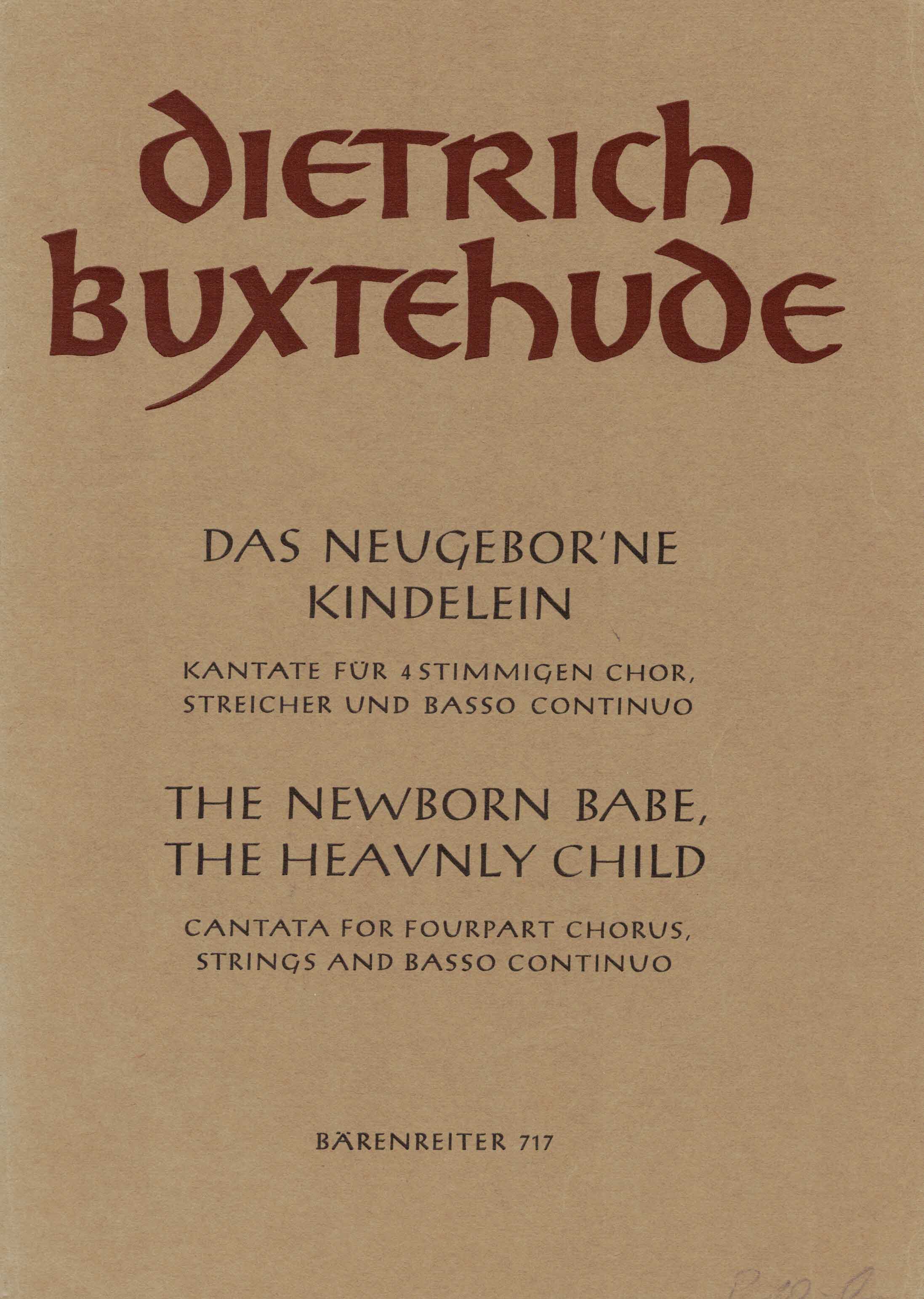 Buxtehude, Dietrich:  Das neugeborene Kindlein. Kantate für vierstimmigen Chor, Streicher und Basso Continuo. 