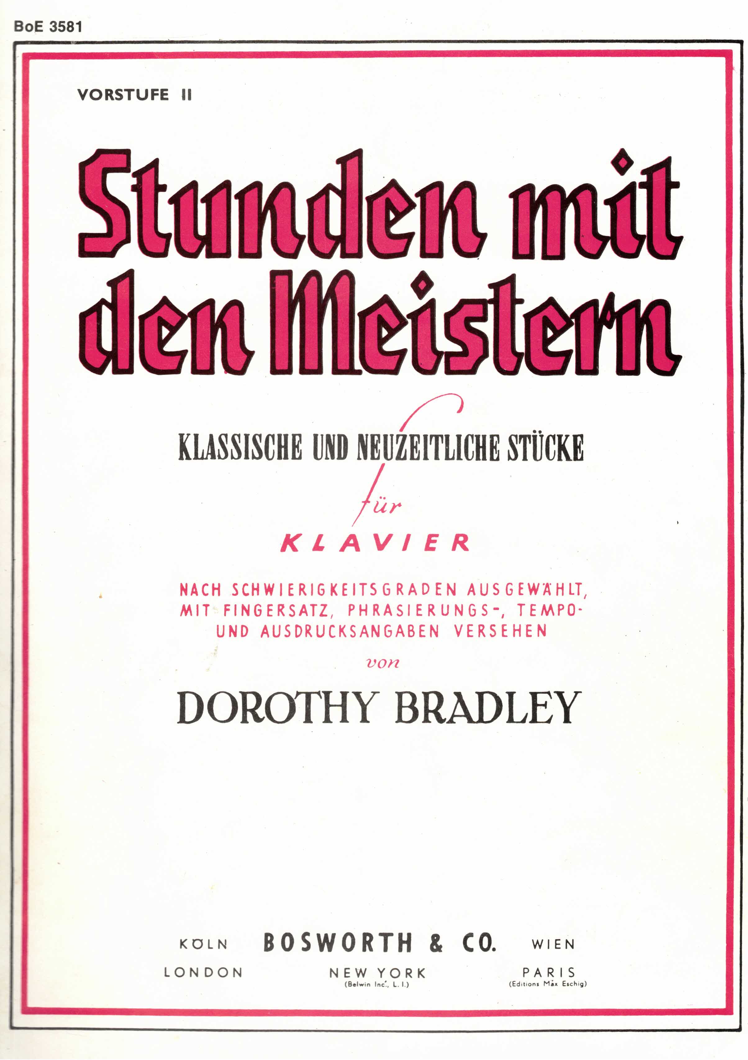 Bradley, Dorothy:  Stunden mit den Meistern. Klassische und neuzeitliche Stücke für Klavier. Vorstufe 2. 