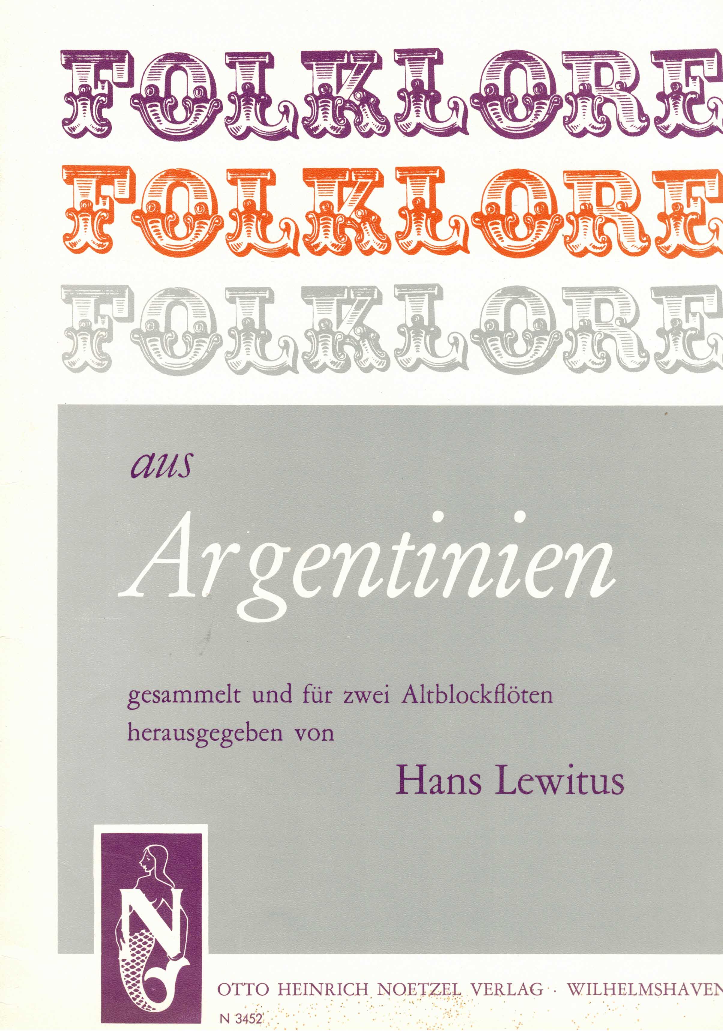 Lewitus, Hans (Hrsg.):  Folklore aus Argentinien gesammelt und für zwei Sopranblockflöten 