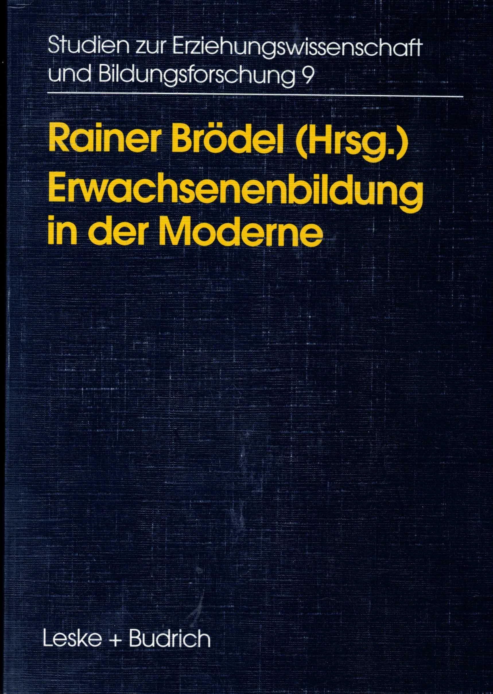 Brödel, Rainer (Hrsg.):  Erwachsenenbildung in der Moderne. Diagnosen, Ansätze, Konsequenzen. 