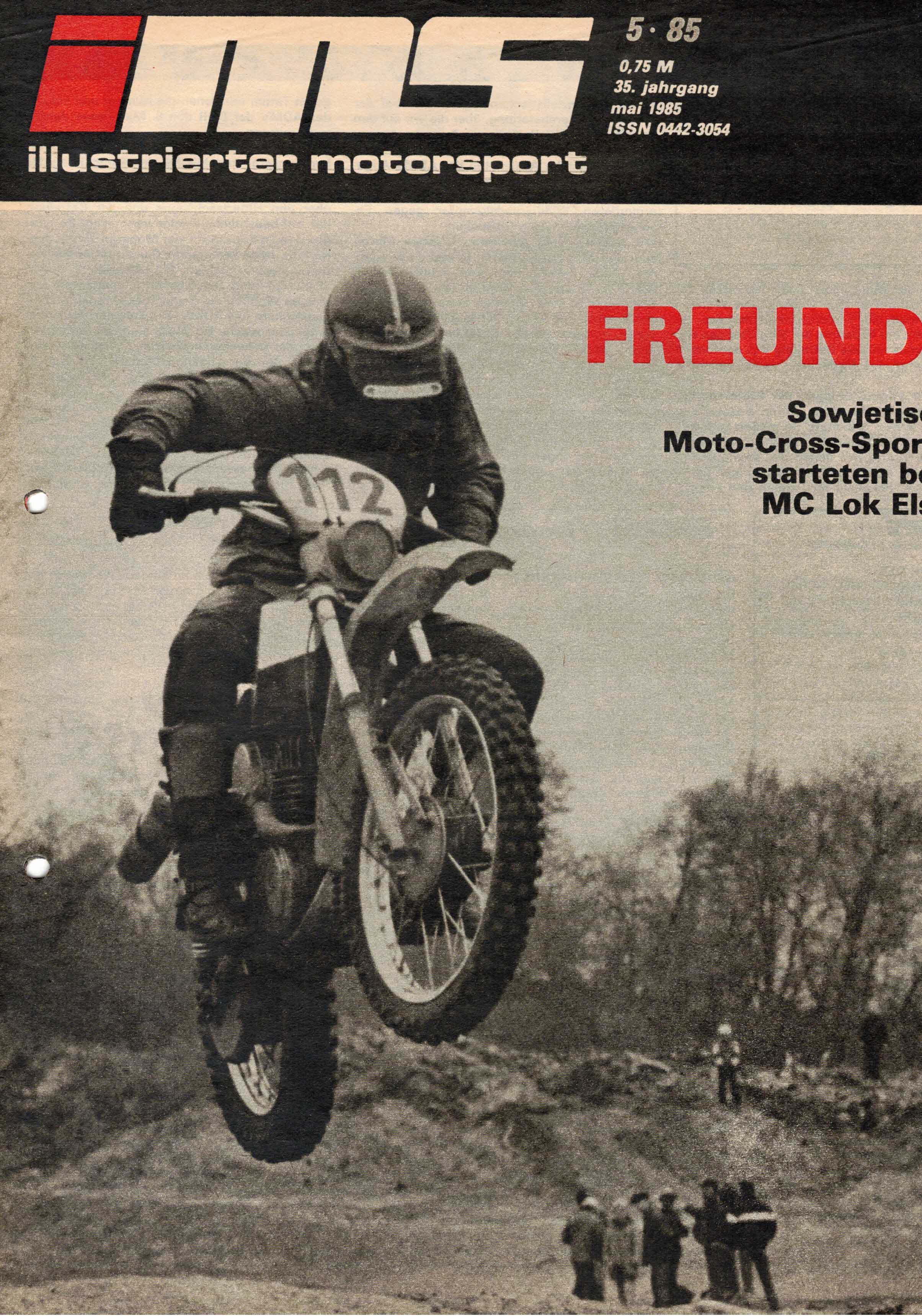 ADMV der DDR (Hrsg.):  Illustrierter Motorsport Heft 5/85. Freunde - Sowjetische Moto-Cross-Sportler starteten beim MC Lok Elstal. 