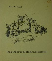 Barthel, Karl:  Das Oberschlo Kranichfeld 