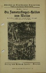 Lawrenz, Hans (Bearbeitung):  Die Jomswikinger-Helden von Wollin. Schriften zu Deutschlands Erneuerung Nr. 64. 