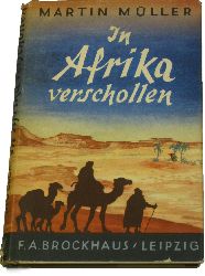 Mller, Martin:  In Afrika verschollen. Eduard Vogel und Moritz v. Beurmann. 
