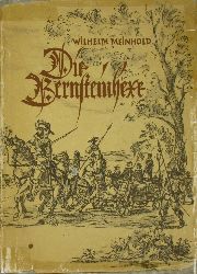 Meinhold, Wilhelm (Hrsg.):  Maria Schweidler. Die Bernsteinhexe. 