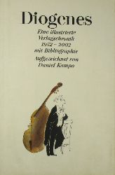 Kampa, Daniel:  Der Diogenes Verlag. Eine illustrierte Chronik 1952-2002. 