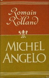 Rolland, Romain:  Das Leben Michelangelos 