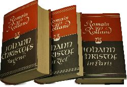 Rolland, Romain:  Johann Christofs Jugend - Johann Christof in Paris - Johann Christof am Ziel (3 Bde.) 
