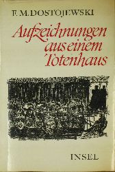 Dostojewski, Fjodor:  Aufzeichnungen aus einem Totenhaus 