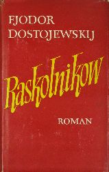 Dostojewskij, Fjodor Michailowitsch:  Raskolnikow 