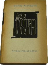 Wiechert, Ernst:  Der Totenwald. Ein Bericht. 