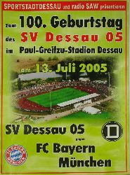   Prg. SV Dessau 05 - FC Bayern Mnchen 13. Juli 2005 (F) 