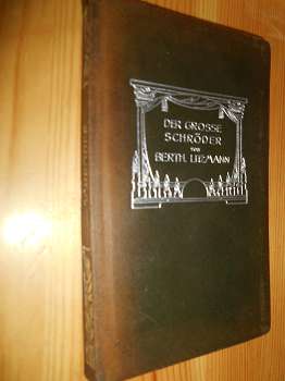 Litzmann, Berthold:  Der grosse Schröder. (= Das Theater. Band I.) (Leder-Ausgabe) 