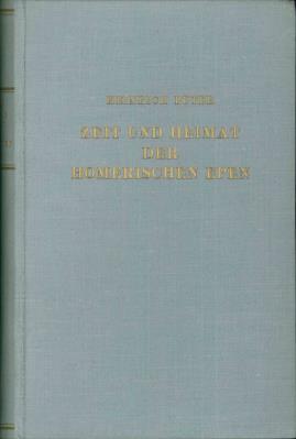 Rüter, Heinrich:  Zeit und Heimat der Homerischen Epen. Vom Zorn des Achilleus und von der Heimkehr des Odysseus. 