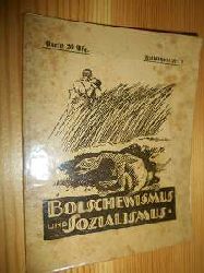 Nordmann, E.:  Bolschewismus und Sozialismus. Volksschrift Nr. 6. 