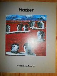 Hacker, Dieter:  Pinturas al leo. El Taller del Artista es el Mundo. 11 de diciembre de 1990 - 3 de febrero de 1991. (Katalog der Ausstellung. lgemlde . Der Knstler-Workshop ist die Welt) 