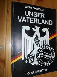 Dressler, Otto / Kulturreferat der Stadt Hof (Hrsg.):  Otto Dressler. Unser Vaterland. Ausstellung und Aktion vom 2. - 18. Oktober 1988. Hofer Herbst 88. Freiheitshalle Hof. 
