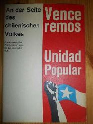   Vence remos. Unidad Popular. An der Seite des chilenischen Volkes. Konstituierung des Solidarittszentrums fr das chilenische Volk. 