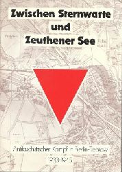 Schaul, Dora:  Zwischen Sternwarte und Zeuthener See. Antifaschistischer Kampf in Berlin-Treptow 1933 -1945. 