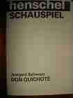 Schwarz, Jewgeni:  Don Quichote. (Originaltitel: "Don Kichot") (= henschel Schauspiel) (Stck, Bhnenmanuskript) 