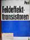 Reinhold, Paul:  Feldeffekttransistoren. Physikalische Grundlagen und Eigenschaften. 