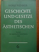 Redeker, Horst:  Geschichte und Gesetze des sthetischen. (= Schriftenreihe, 6) 