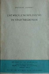 Lenort, Norbert, J.:  Entwicklungsplanung in Stadtregionen. Die industrielle Entwicklung. Analyse der wirtschaftlichen, sozialen und politischen Auswirkungen der Industrialisierung. Abteilung B, Band 16. 