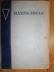 Bundesleitung des Blau-Weiss (Hrsg.):  HAMISCHMAR. Vom Leben der Jngeren im Blau-Weiss. 