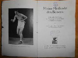 Carpentier, Georges:  Meine Methode des Boxens. Praktische Anleitung zur Ausbung der edlen Kunst der Selbstverteidigung von Georges Carpentier, Meister im Schwergewicht von Europa. 