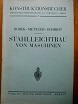 Bobek, K.; W. Metzger; Fr. Schmidt:  Stahlleichtbau von Maschinen. (= Konstruktionsbcher 1) 