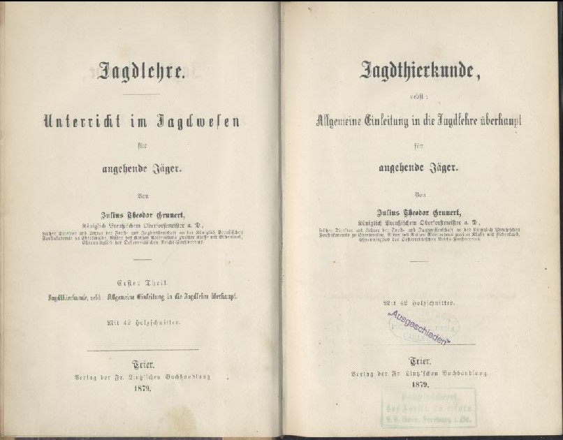 Grunert, Julius Theodor  Jagdlehre. Unterricht im Jagdwesen für angehende Jäger. 2 Teile in 1 Band. 